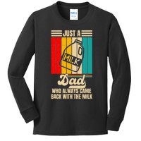 Just A Dad Who Always Came Back With The Milk FatherS Day Kids Long Sleeve Shirt