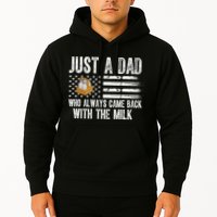 Just A Dad Who Always Came Back With The Milk American Flag Hoodie