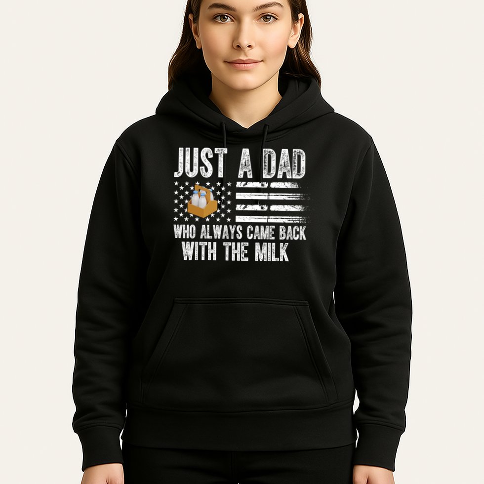 Just A Dad Who Always Came Back With The Milk American Flag Hoodie