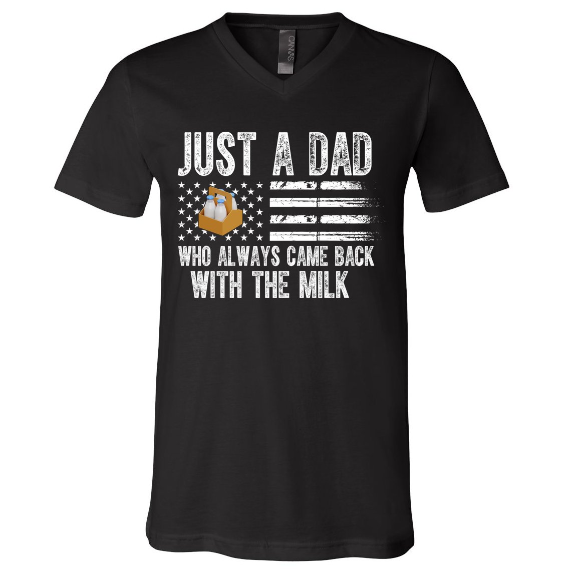 Just A Dad Who Always Came Back With The Milk American Flag V-Neck T-Shirt