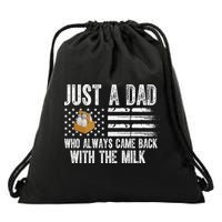 Just A Dad Who Always Came Back With The Milk American Flag Drawstring Bag