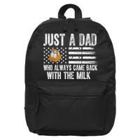 Just A Dad Who Always Came Back With The Milk American Flag 16 in Basic Backpack