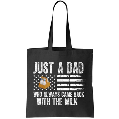 Just A Dad Who Always Came Back With The Milk American Flag Bag