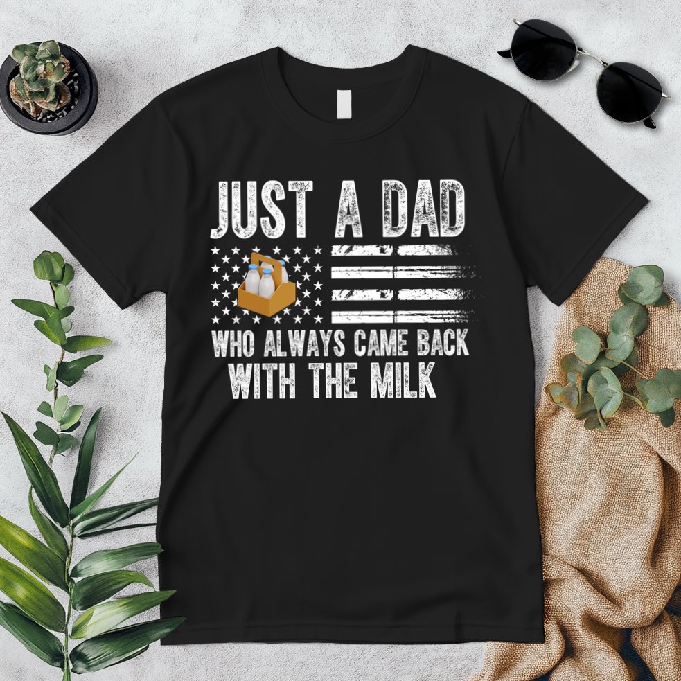 Just A Dad Who Always Came Back With The Milk American Flag Premium T-Shirt