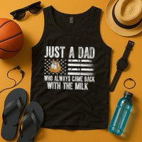 Just A Dad Who Always Came Back With The Milk American Flag Tank Top