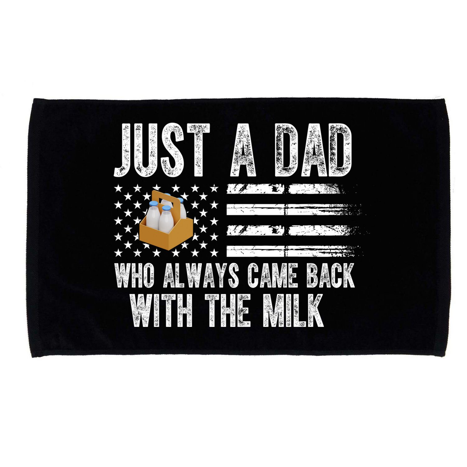 Just A Dad Who Always Came Back With The Milk American Flag Microfiber Hand Towel