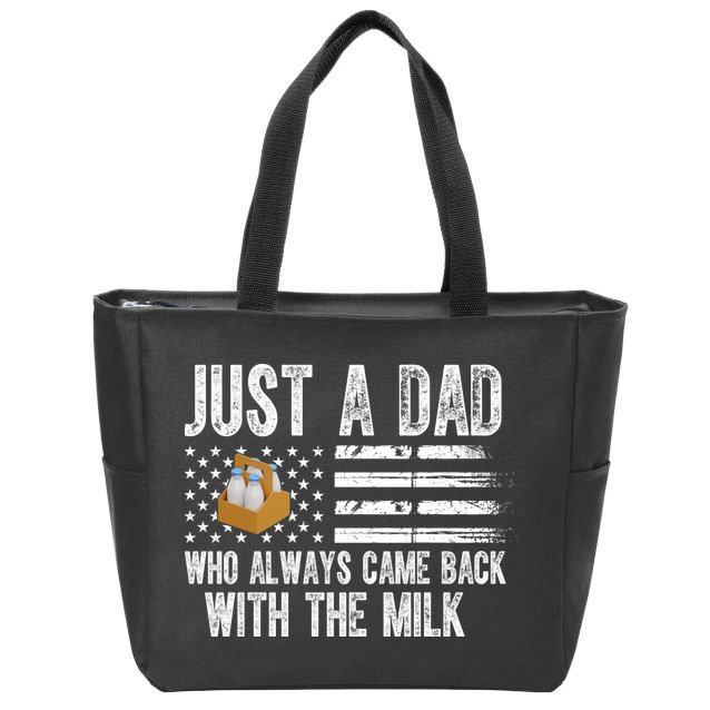 Just A Dad Who Always Came Back With The Milk American Flag Zip Tote Bag