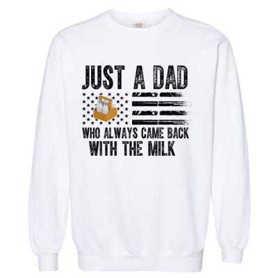Just A Dad Who Always Came Back With The Milk American Flag Garment-Dyed Sweatshirt
