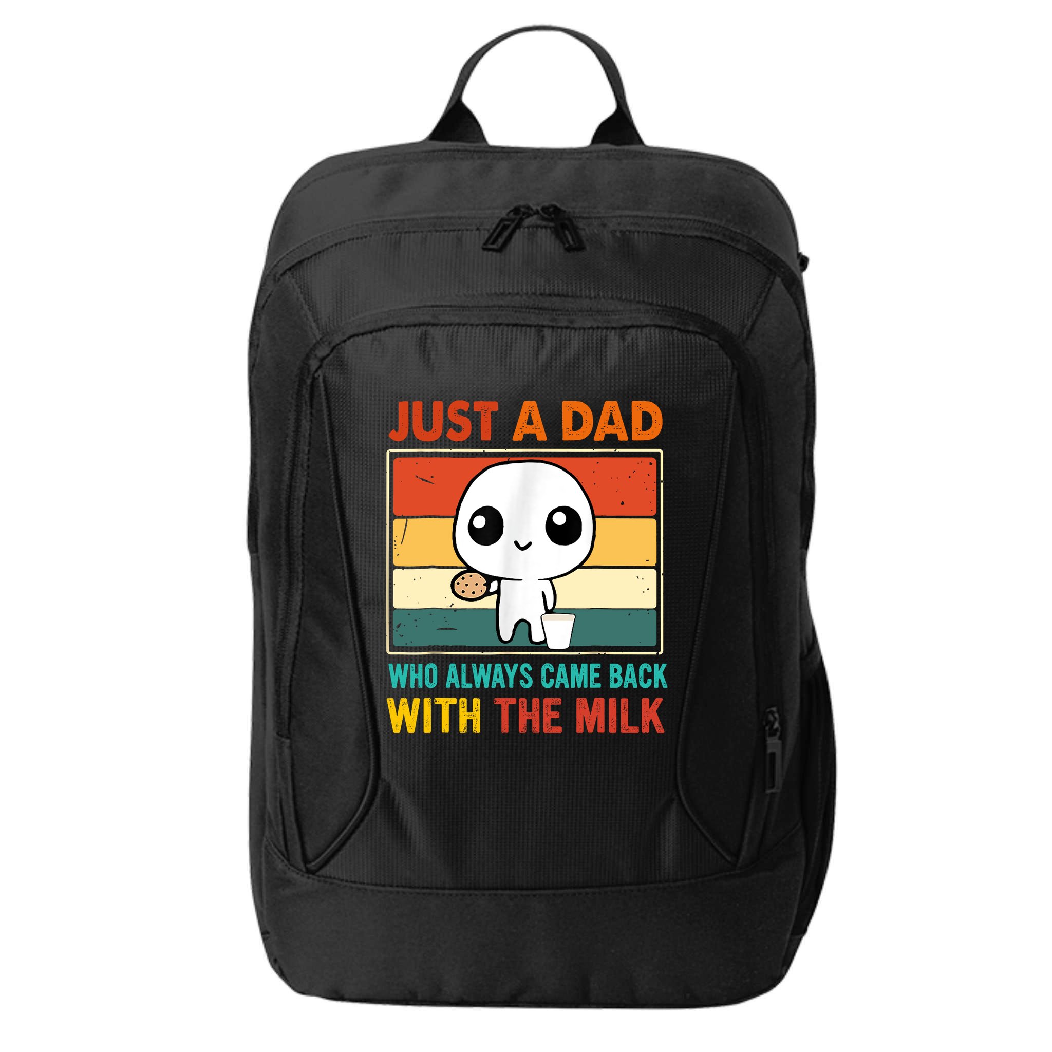 Just A Dad Who Always Came Back With The Milk City Backpack