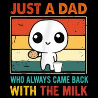 Just A Dad Who Always Came Back With The Milk Impact Tech Backpack