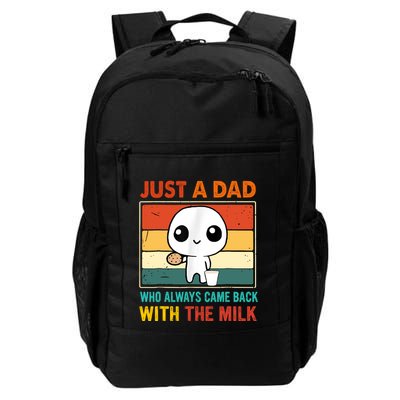 Just A Dad Who Always Came Back With The Milk Backpack