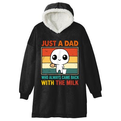Just A Dad Who Always Came Back With The Milk Hooded Wearable Blanket