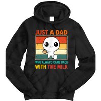 Just A Dad Who Always Came Back With The Milk Tie Dye Hoodie