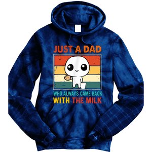 Just A Dad Who Always Came Back With The Milk Tie Dye Hoodie