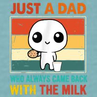 Just A Dad Who Always Came Back With The Milk Sueded Cloud Jersey T-Shirt