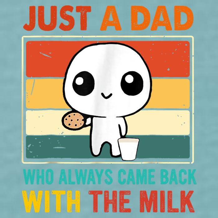Just A Dad Who Always Came Back With The Milk Sueded Cloud Jersey T-Shirt