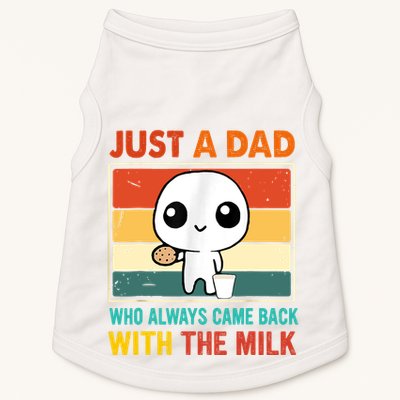 Just A Dad Who Always Came Back With The Milk Doggie Tank