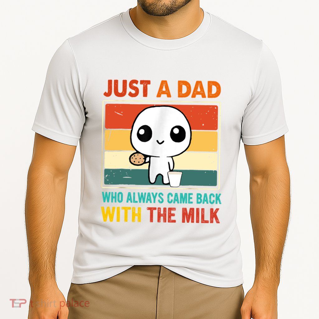 Just A Dad Who Always Came Back With The Milk Performance Shirt