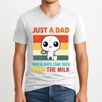 Just A Dad Who Always Came Back With The Milk V-Neck T-Shirt
