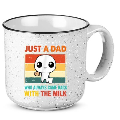 Just A Dad Who Always Came Back With The Milk 15oz Campfire Ceramic Mug