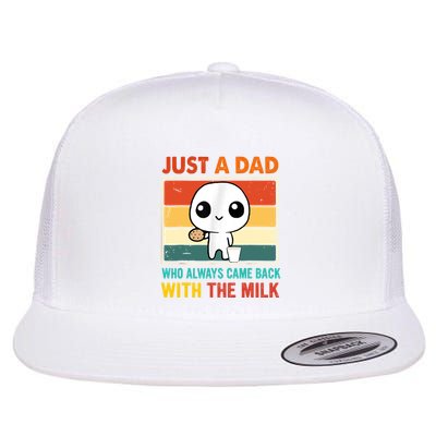 Just A Dad Who Always Came Back With The Milk Flatbill Hat