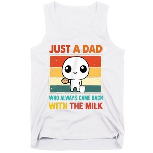 Just A Dad Who Always Came Back With The Milk Tank Top