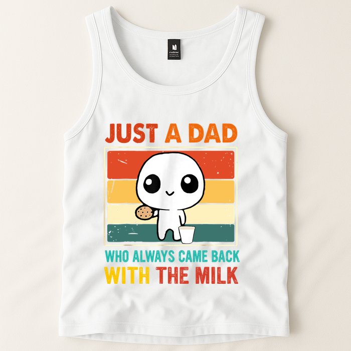 Just A Dad Who Always Came Back With The Milk Tank Top