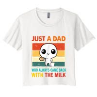 Just A Dad Who Always Came Back With The Milk Crop Top