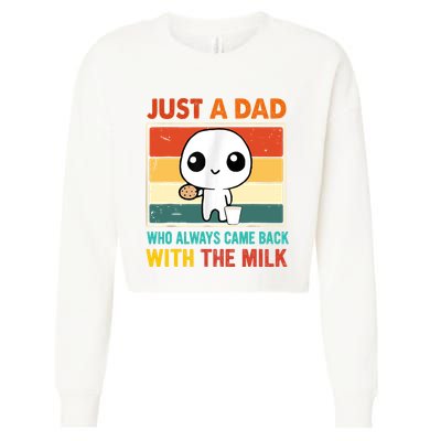 Just A Dad Who Always Came Back With The Milk Cropped Pullover Crew