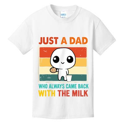 Just A Dad Who Always Came Back With The Milk Kids T-Shirt