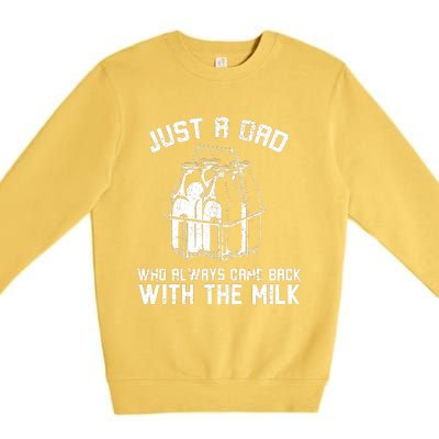 Just A Dad Who Always Came Back With The Milk Premium Crewneck Sweatshirt