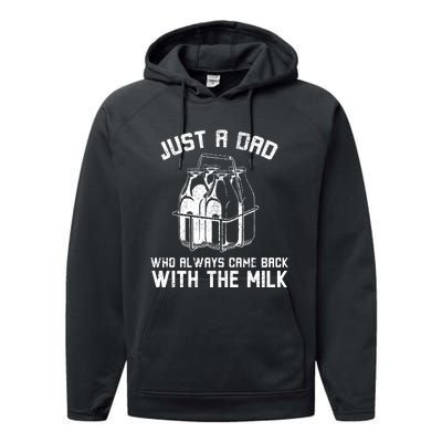 Just A Dad Who Always Came Back With The Milk Performance Fleece Hoodie