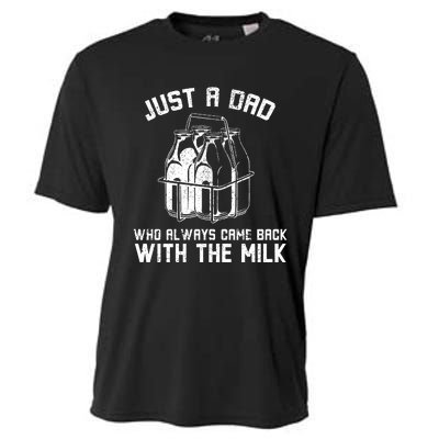 Just A Dad Who Always Came Back With The Milk Cooling Performance Crew T-Shirt