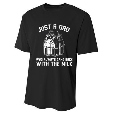 Just A Dad Who Always Came Back With The Milk Performance Sprint T-Shirt