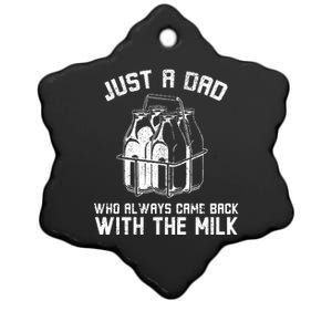 Just A Dad Who Always Came Back With The Milk Ceramic Star Ornament