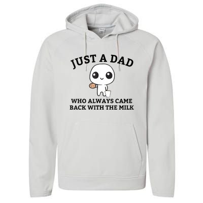 Just A Dad Who Always Came Back With The Milk Fathers Day Performance Fleece Hoodie