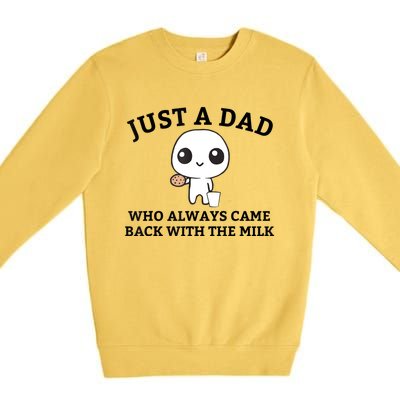 Just A Dad Who Always Came Back With The Milk Fathers Day Premium Crewneck Sweatshirt