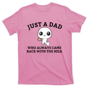 Just A Dad Who Always Came Back With The Milk Fathers Day T-Shirt