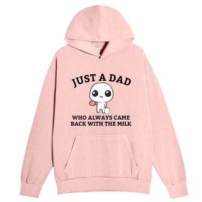 Just A Dad Who Always Came Back With The Milk Fathers Day Urban Pullover Hoodie