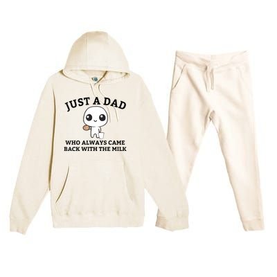 Just A Dad Who Always Came Back With The Milk Fathers Day Premium Hooded Sweatsuit Set