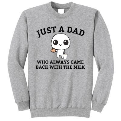 Just A Dad Who Always Came Back With The Milk Fathers Day Sweatshirt