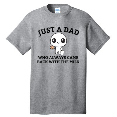 Just A Dad Who Always Came Back With The Milk Fathers Day Tall T-Shirt