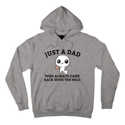 Just A Dad Who Always Came Back With The Milk Fathers Day Tall Hoodie