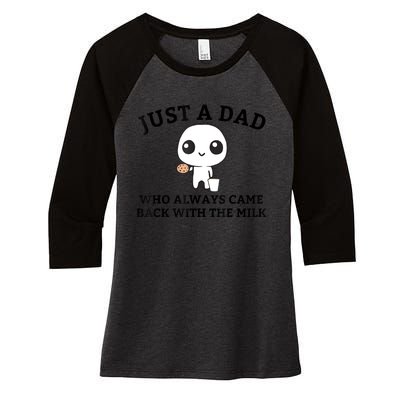 Just A Dad Who Always Came Back With The Milk Fathers Day Women's Tri-Blend 3/4-Sleeve Raglan Shirt