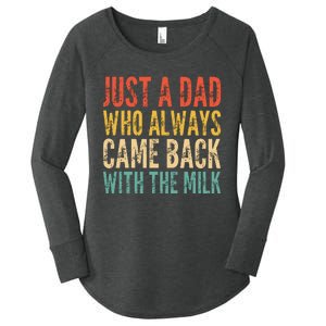 Just A Dad Who Always Came Back With The Milk Women's Perfect Tri Tunic Long Sleeve Shirt