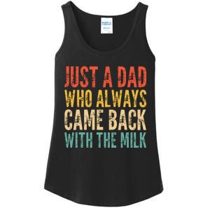 Just A Dad Who Always Came Back With The Milk Ladies Essential Tank