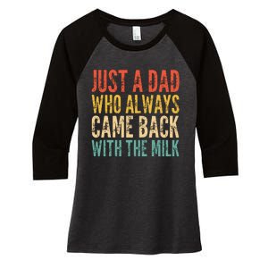 Just A Dad Who Always Came Back With The Milk Women's Tri-Blend 3/4-Sleeve Raglan Shirt