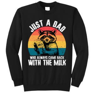 Just A Dad Who Always Came Back With The Milk Sweatshirt