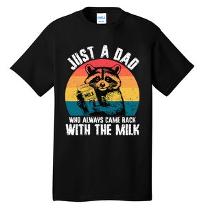 Just A Dad Who Always Came Back With The Milk Tall T-Shirt