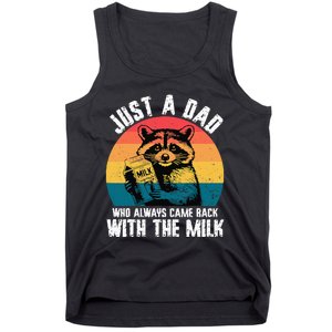 Just A Dad Who Always Came Back With The Milk Tank Top